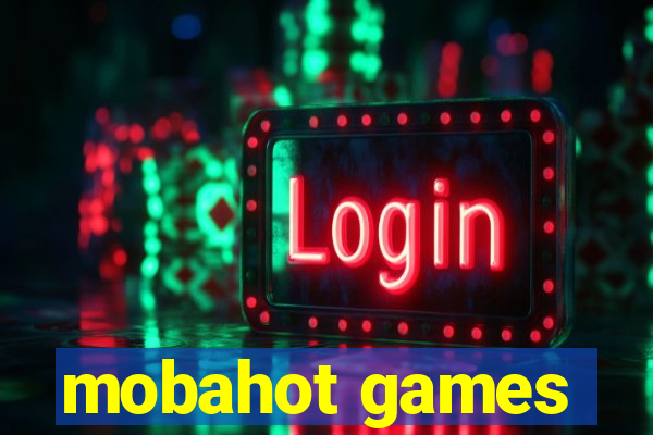 mobahot games